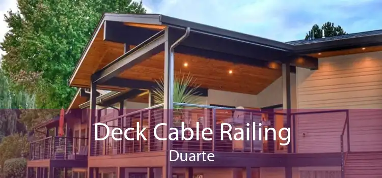 Deck Cable Railing Duarte